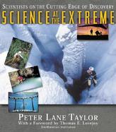 Science at the Extreme: Scientists  on the Cutting Edge of Discovery cover