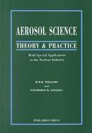 Aerosol Science: Theory and Practice: With Special Applications to the Nuclear Industry cover