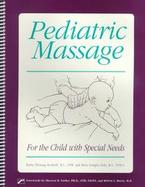 Pediatric Massage: For the Child with Special Needs cover