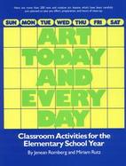 Art Today and Everyday Classroom Activities for the Elementary School Year cover