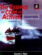 The Essence of Com and ActiveX: A Programmer's Workbook with CDROM cover