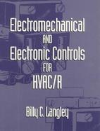 Electromechanical and Electronic Controls for Hvac/R cover