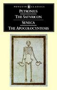 The Satyricon; The Apocolocyntosis of the Divine Claudius cover