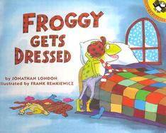 Froggy Gets Dressed cover