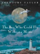 The Boy Who Could Fly Without a Motor cover