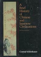 A Brief History Of Chinese And Japanese Civilizations cover