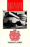 American Buildings and Their Architects: The Impact of European Modernism in The... cover