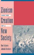 Zionism and the Creation of a New Society cover