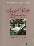 Social Work Practice: Bridges to Change cover