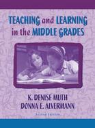 Teaching and Learning in the Middle Grades cover