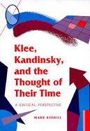 Klee, Klandinsky, and the Thought of Their Time: A Critical Perspective cover