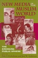 New Media in the Muslim World The Emerging Public Sphere cover
