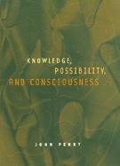 Knowledge, Possibility, and Consciousness The 1999 Jean Nicod Lectures cover