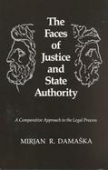 Faces of Justice and State Authority: A Comparativ Approach to the Legal Process cover