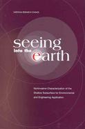 Seeing into the Earth Noninvasive Characterization of the Shallow Subsurface for Environmental and Engineering Applications cover