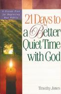 21 Days to a Better Quiet Time with God cover