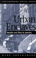 Urban Enclaves Identity and Place in America cover