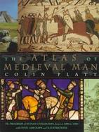 The Atlas of Medieval Man cover