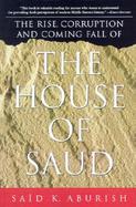 The Rise, Corruption and Coming Fall of the House of Saud cover