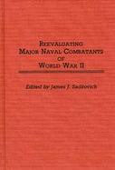 Reevaluating Major Naval Combatants of World War II cover