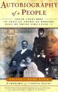 Autobiography of a People Three Centuries of African American History Told by Those Who Lived It cover