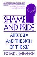 Shame and Pride Affect, Sex, and the Birth of the Self cover
