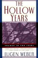 The Hollow Years France in the 1930's cover