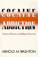 Cocaine Addiction Treatment, Recovery, and Relapse Prevention cover