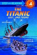 The Titanic Lost...and Found  A Step 3 Book/Grades 2-3 cover