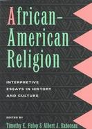 African American Religion Interpretive Essays in History and Culture cover