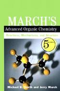 March's Advanced Organic Chemistry Reactions, Mechanisms, and Structure cover