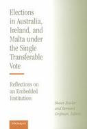 Elections in Australia, Ireland, and Malta Under the Single Transferable Vote Reflections on an Embedded Institution cover