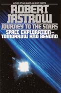 Journey to the Stars Space Exploration Tomorrow and Beyond cover