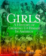 Girls!: The History of Growing Up Female in America cover