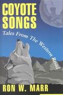 Coyote Songs Tales from the Western Road cover