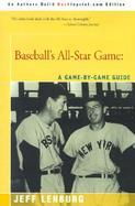 Baseball's All Star Game A Game by Game Guide cover