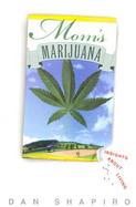 Mom's Marijuana: Insights about Living cover