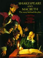 Shakespeare and Macbeth: The Story Behind the Play cover
