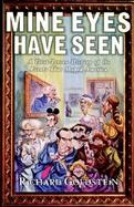 Mine Eyes Have Seen A First-Person History of the Events That Shaped America cover