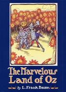 The Marvelous Land of Oz Being an Account of the Further Adventures of the Scarecrow and Tin Woodman cover