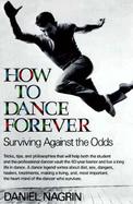 How to Dance Forever Surviving Against the Odds cover