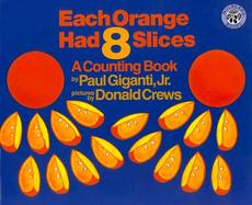 Each Orange Had Eight Slices A Counting Book cover