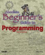 Absolute Beginner's Guide to Programming cover