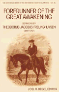 Forerunner of the Great Awakening Sermons by Theodorus Jacobus Frelinghuysen (1691-1747) cover