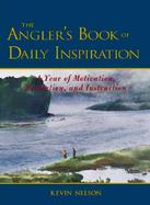 The Angler's Book of Daily Inspiration A Year of Motivation, Revelation, and Instruction cover