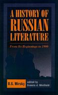 A History of Russian Literature From Its Beginnings to 1900 cover
