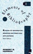 Elements of Bibliography A Guide to Information Sources and Practical Applications cover