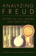 Analyzing Freud Letters of H.D., Bryher, and Their Circle cover