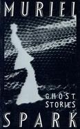The Ghost Stories of Muriel Spark cover