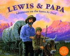 Lewis & Papa Adventure on the Sante Fe Trail cover